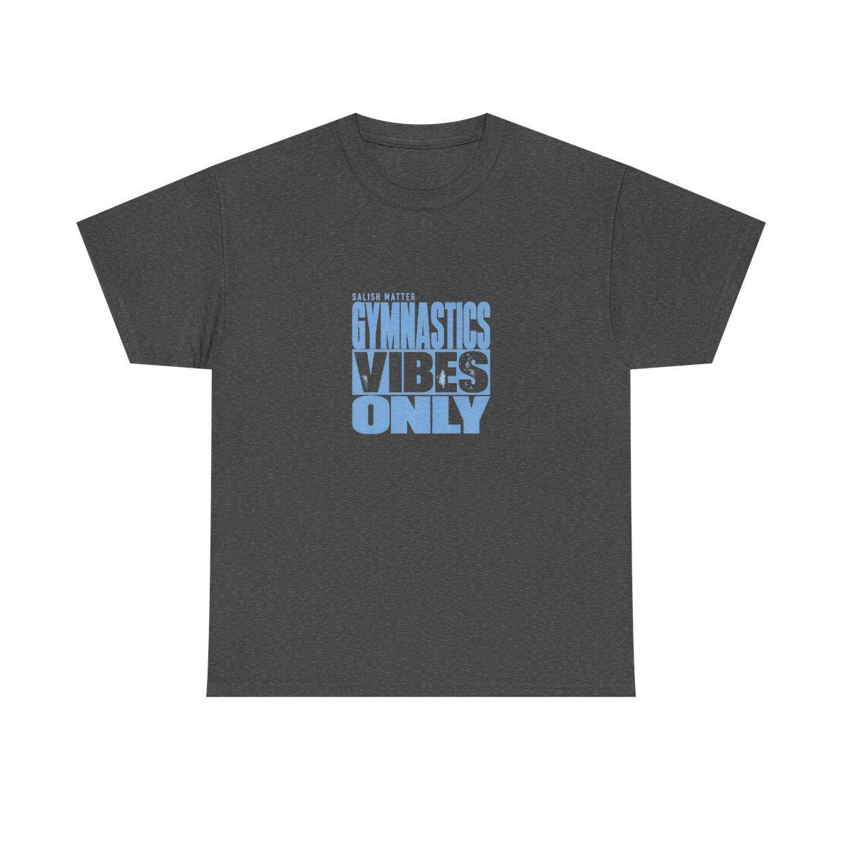 Salish Matter "Gymnastics Vibes Only" Unisex Tee - alternate angle 4, merchandise