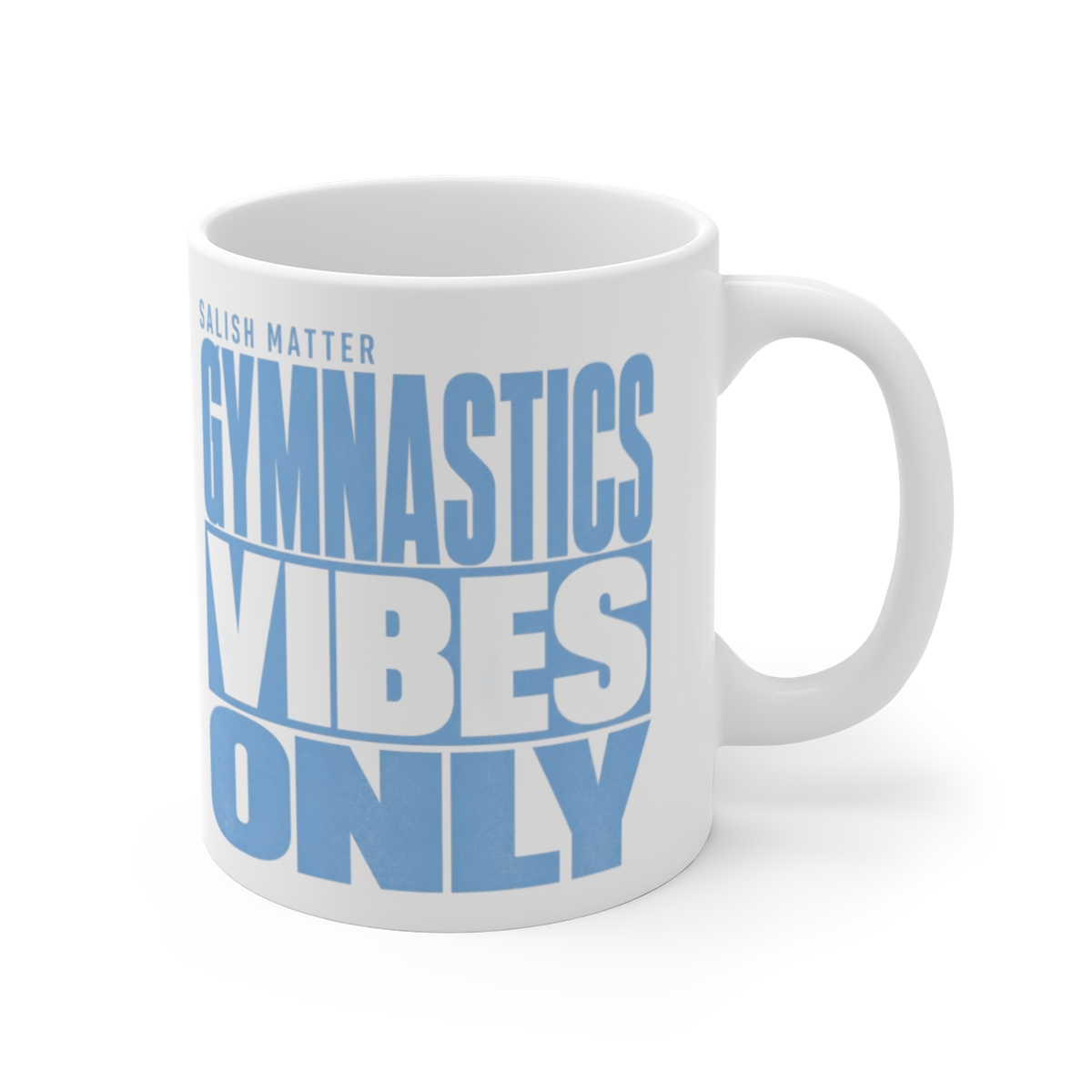 Salish Matter "Gymnastics Vibes Only" White Mug